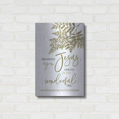 Luxe Metal Art 'Turn Your Eyes Upon Jesus' by Cindy Jacobs, Metal Wall Art,16x24