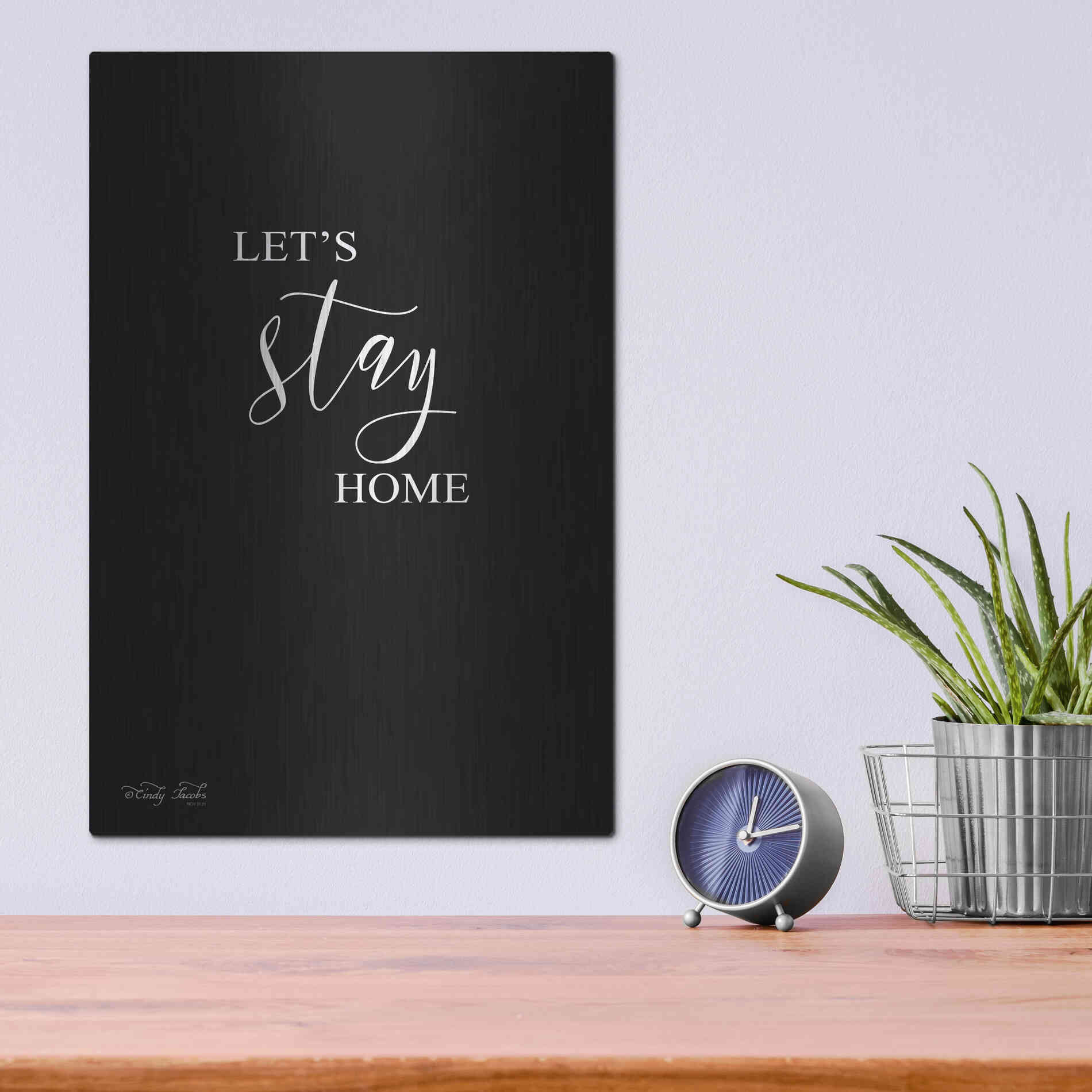 Luxe Metal Art 'Let's Stay Home Sign' by Cindy Jacobs, Metal Wall Art,12x16