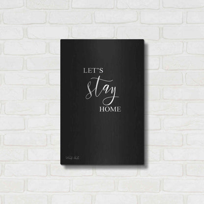 Luxe Metal Art 'Let's Stay Home Sign' by Cindy Jacobs, Metal Wall Art,16x24