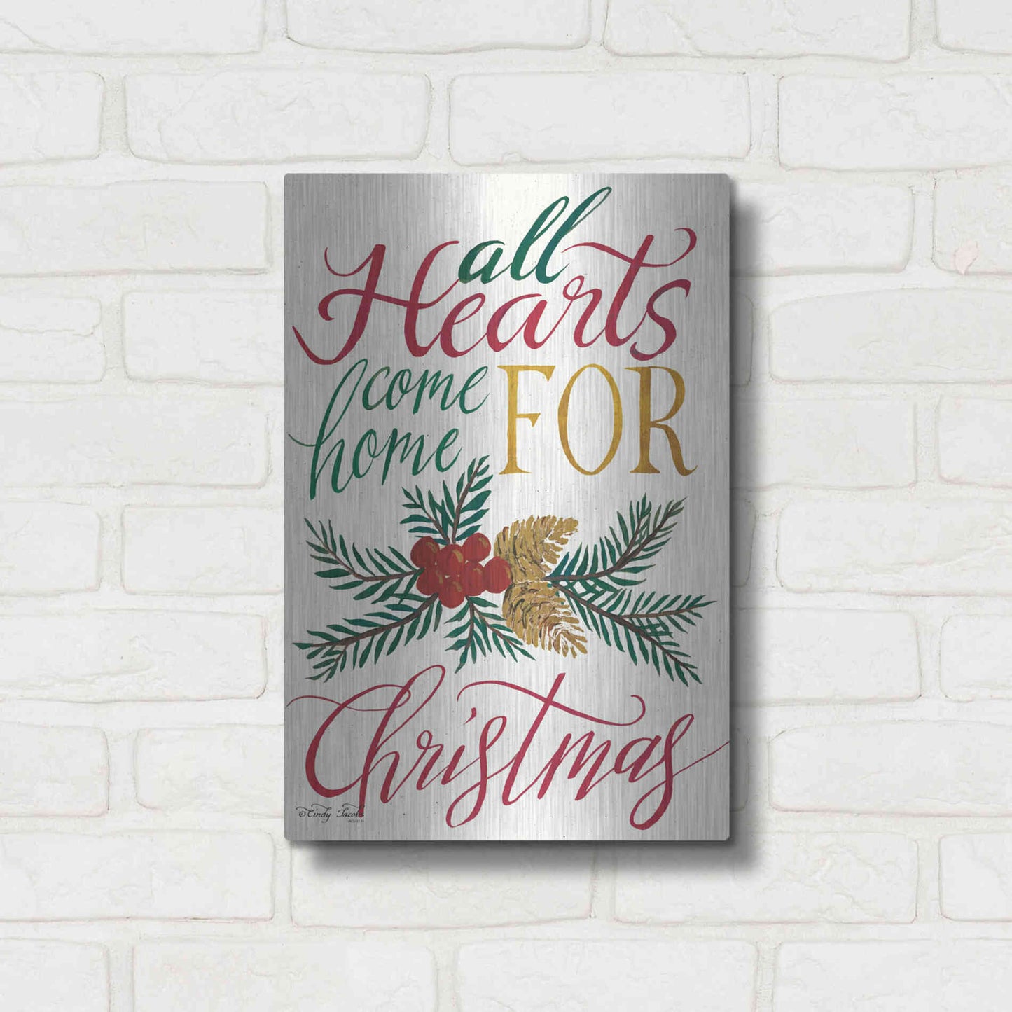 Luxe Metal Art 'All Hearts Come Home For Christmas' by Cindy Jacobs, Metal Wall Art,12x16