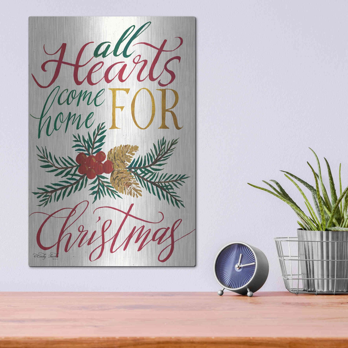 Luxe Metal Art 'All Hearts Come Home For Christmas' by Cindy Jacobs, Metal Wall Art,12x16