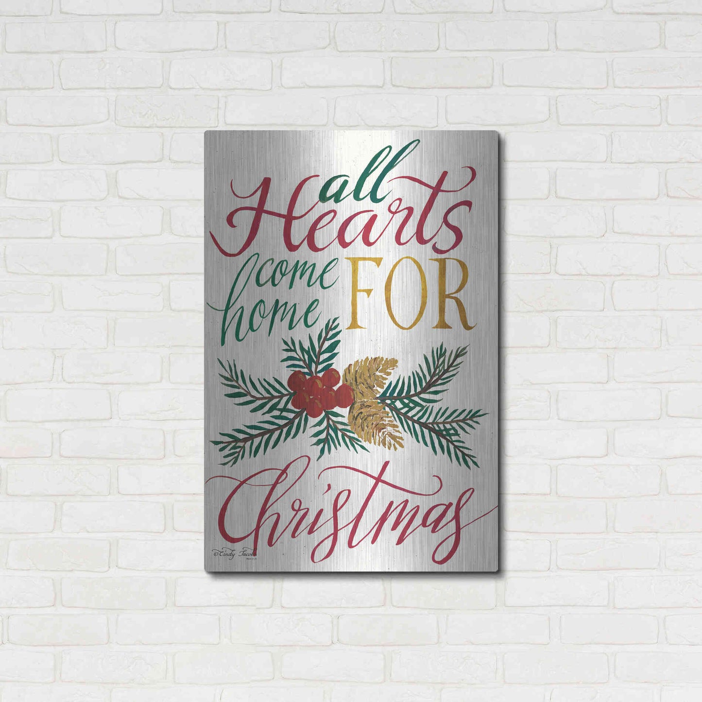 Luxe Metal Art 'All Hearts Come Home For Christmas' by Cindy Jacobs, Metal Wall Art,24x36