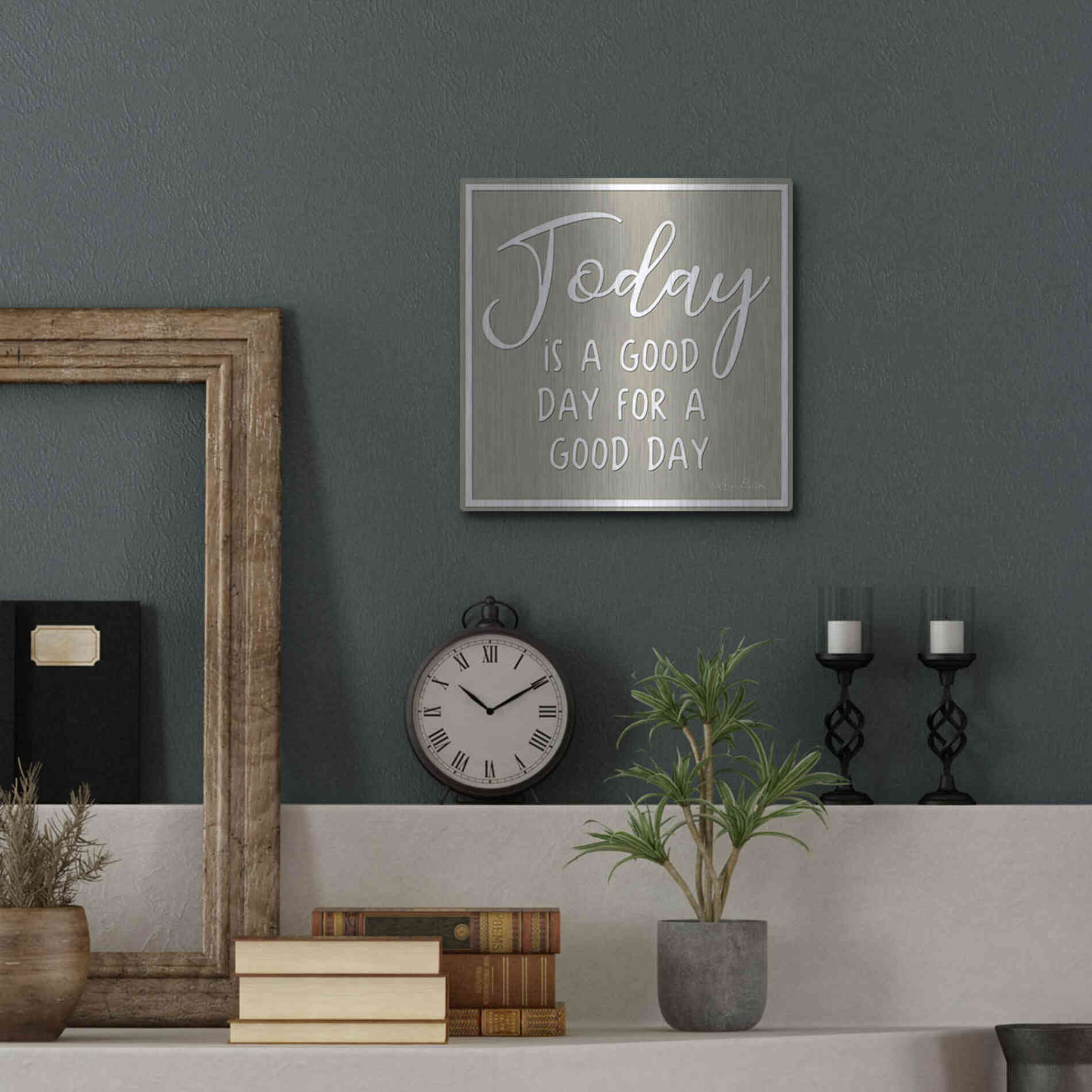 Luxe Metal Art 'Today is a Good Day' by Lori Deiter, Metal Wall Art,12x12