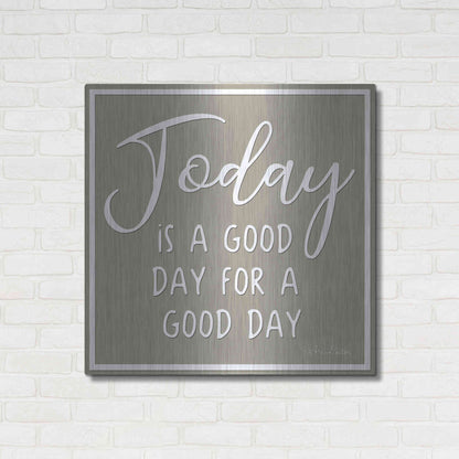 Luxe Metal Art 'Today is a Good Day' by Lori Deiter, Metal Wall Art,36x36