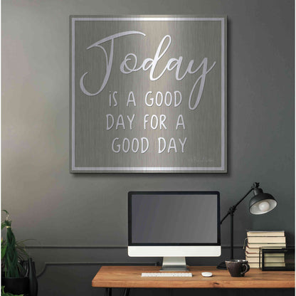 Luxe Metal Art 'Today is a Good Day' by Lori Deiter, Metal Wall Art,36x36