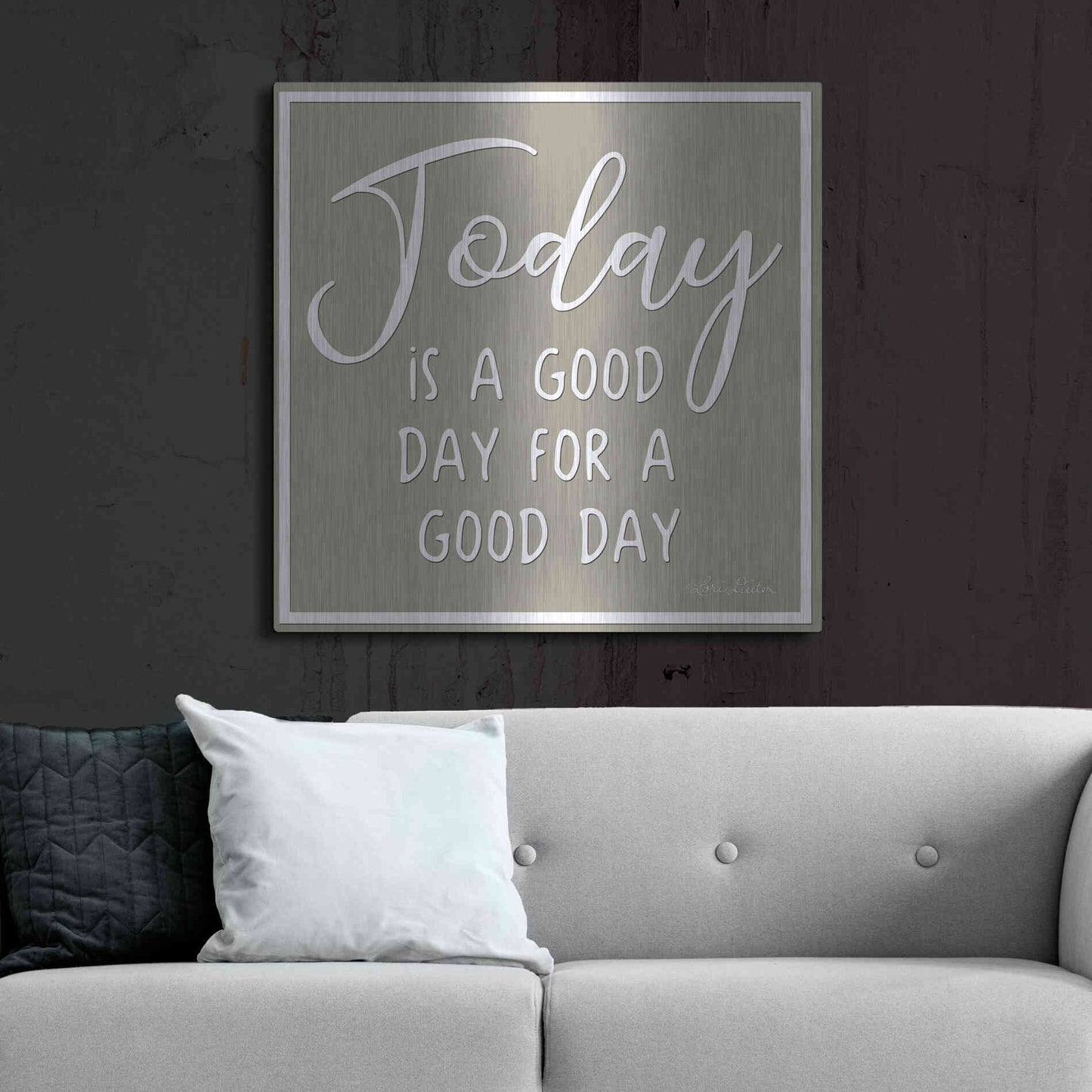 Luxe Metal Art 'Today is a Good Day' by Lori Deiter, Metal Wall Art,36x36
