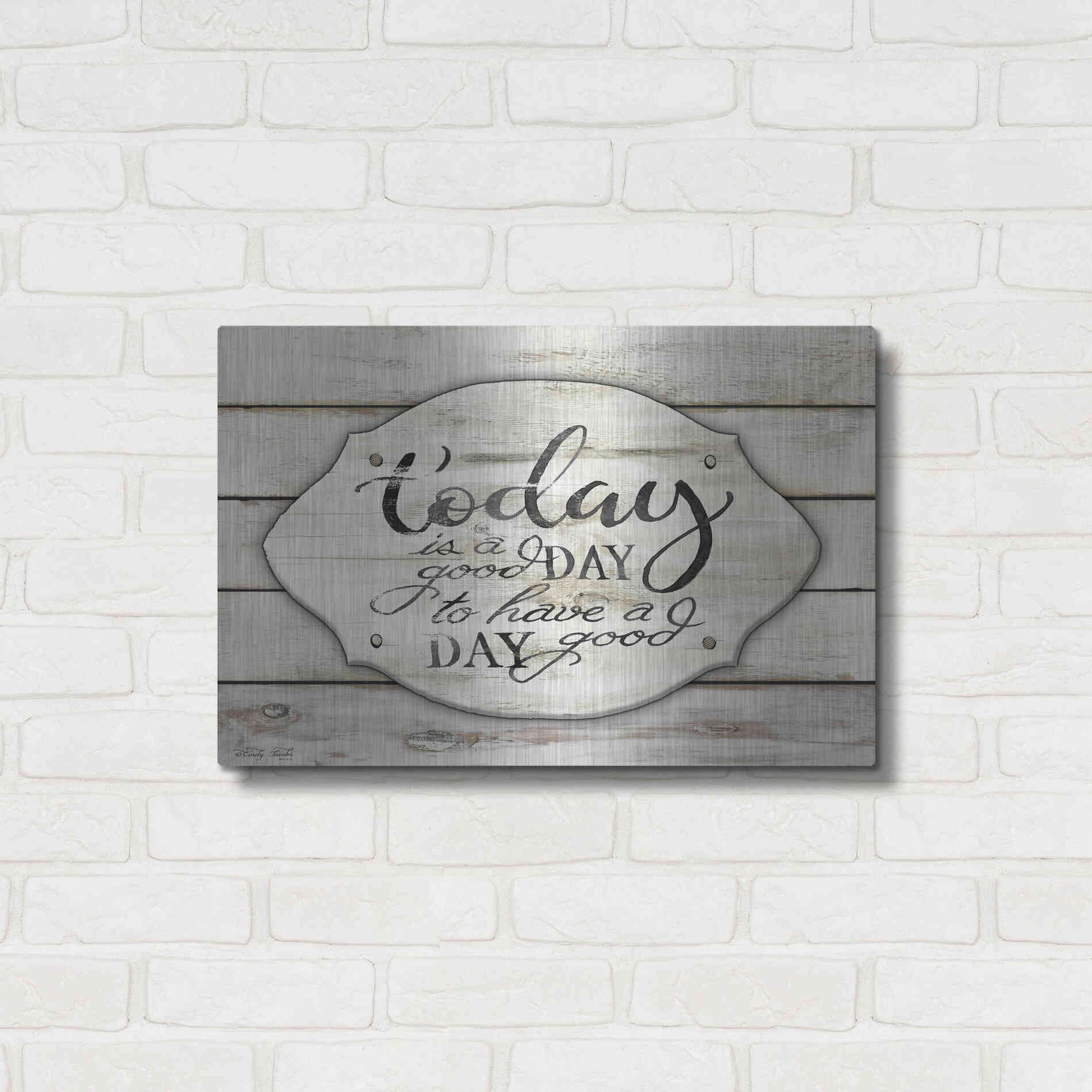 Luxe Metal Art 'Today is a Good Day' by Cindy Jacobs, Metal Wall Art,24x16