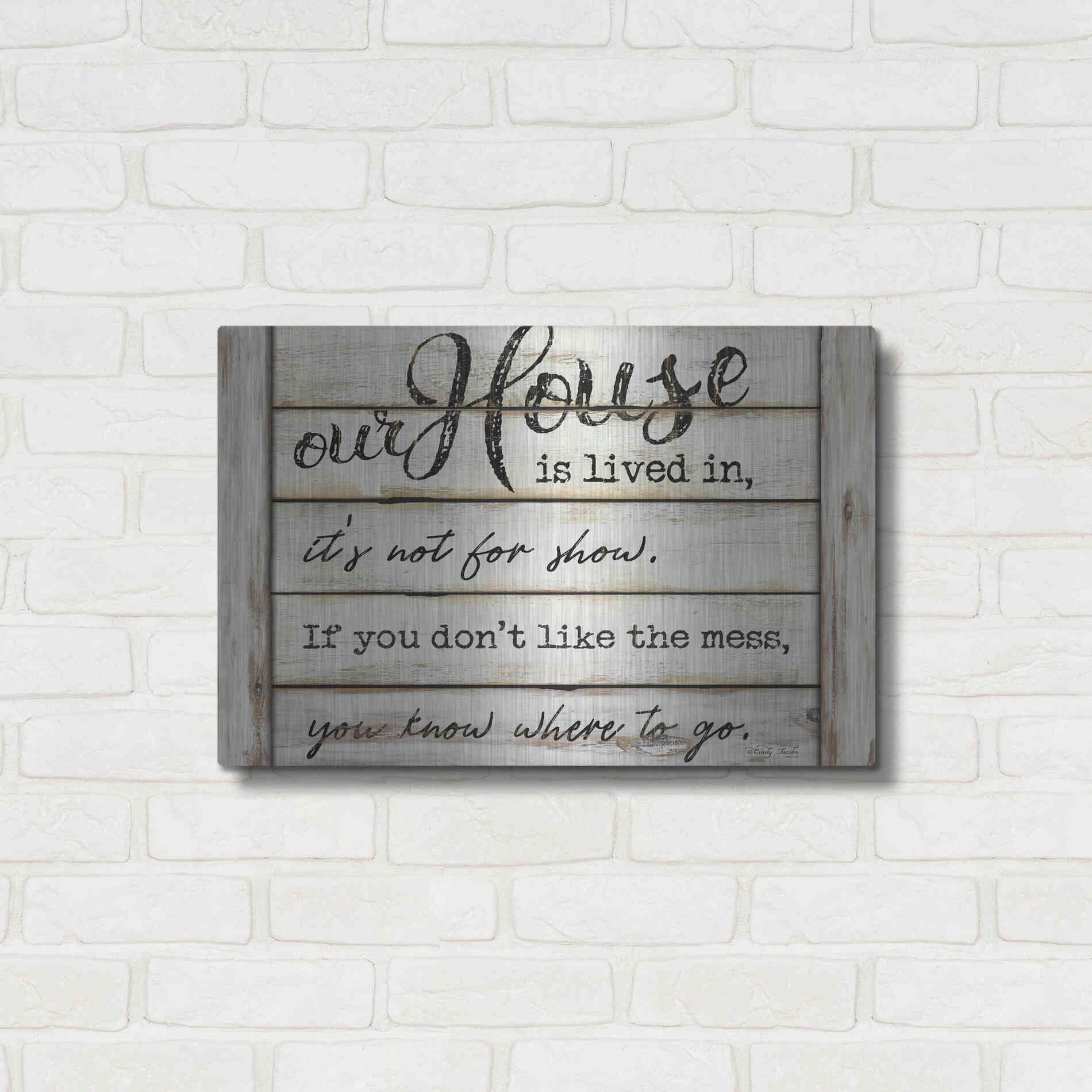 Luxe Metal Art 'Our House is Lived In' by Cindy Jacobs, Metal Wall Art,24x16