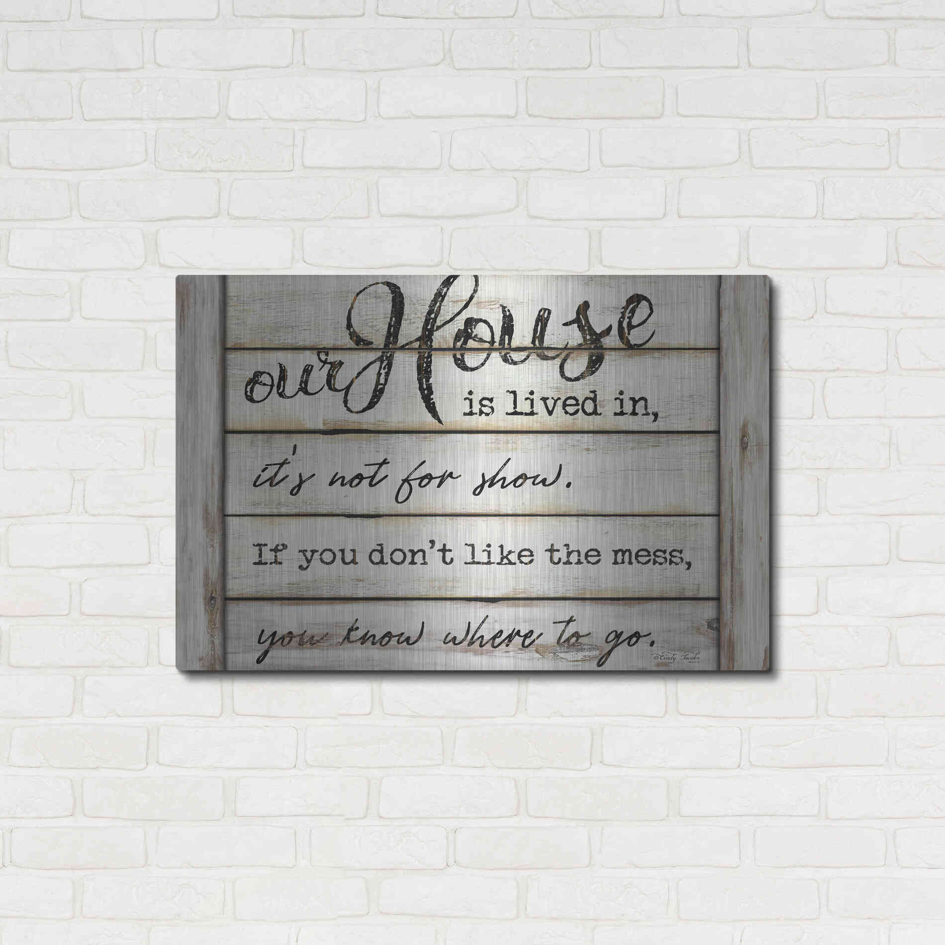 Luxe Metal Art 'Our House is Lived In' by Cindy Jacobs, Metal Wall Art,36x24