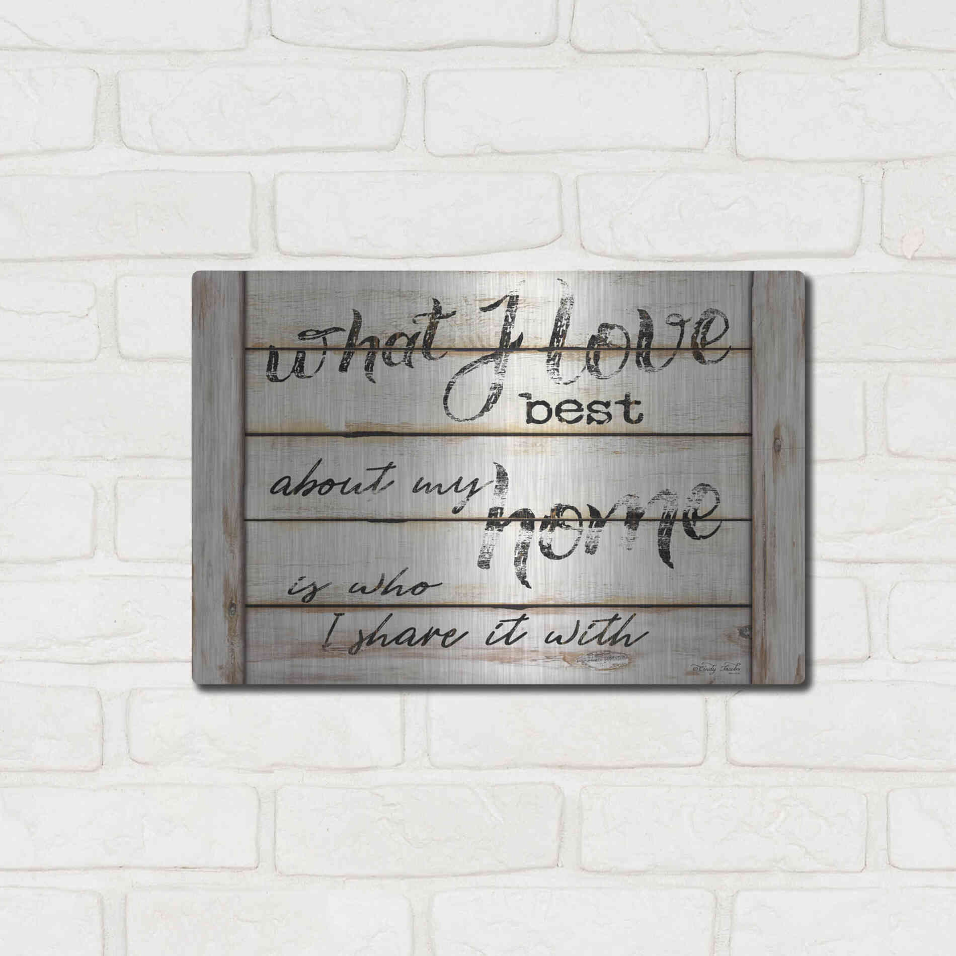 Luxe Metal Art 'What I Love Best' by Cindy Jacobs, Metal Wall Art,16x12