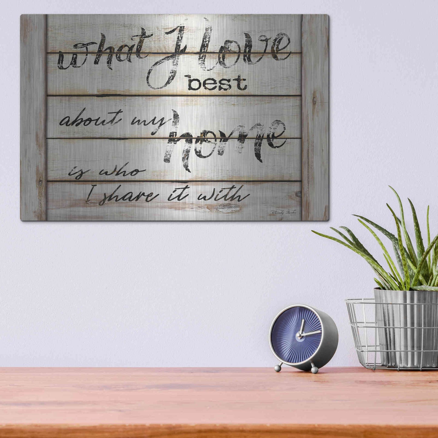 Luxe Metal Art 'What I Love Best' by Cindy Jacobs, Metal Wall Art,16x12