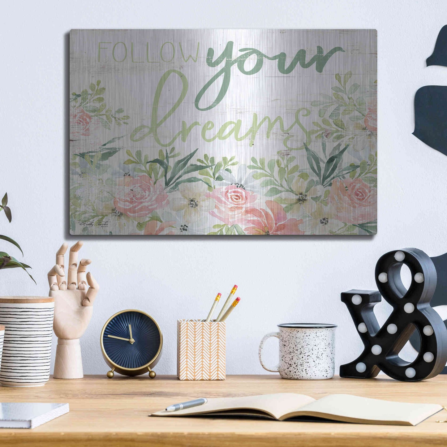 Luxe Metal Art 'Floral Follow Your Dreams' by Cindy Jacobs, Metal Wall Art,16x12