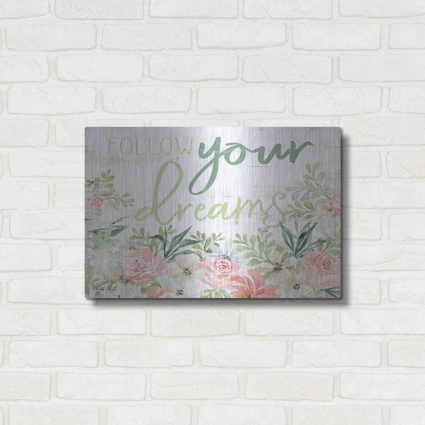 Luxe Metal Art 'Floral Follow Your Dreams' by Cindy Jacobs, Metal Wall Art,24x16