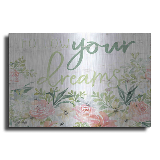 Luxe Metal Art 'Floral Follow Your Dreams' by Cindy Jacobs, Metal Wall Art
