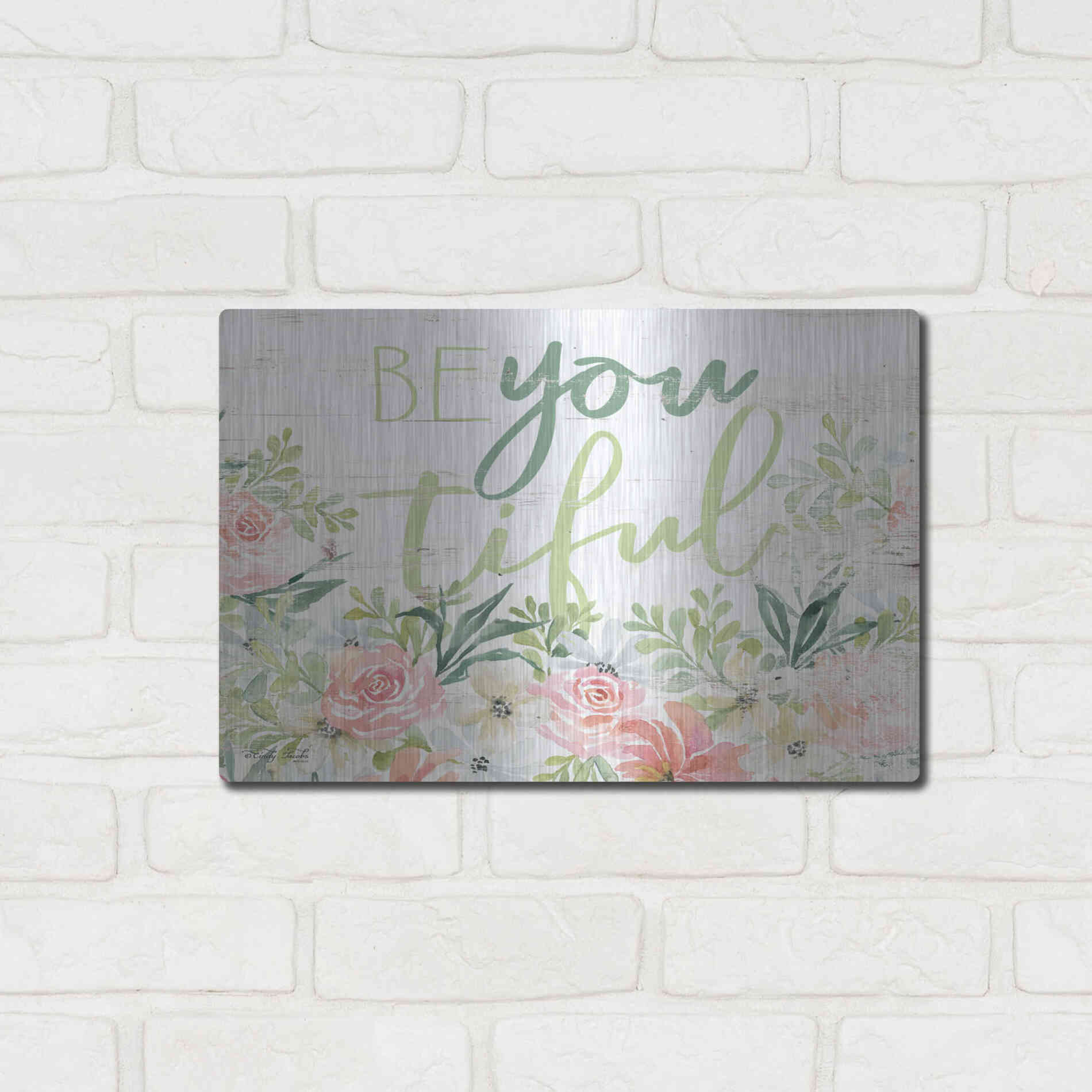 Luxe Metal Art 'Floral Be You Tiful' by Cindy Jacobs, Metal Wall Art,16x12