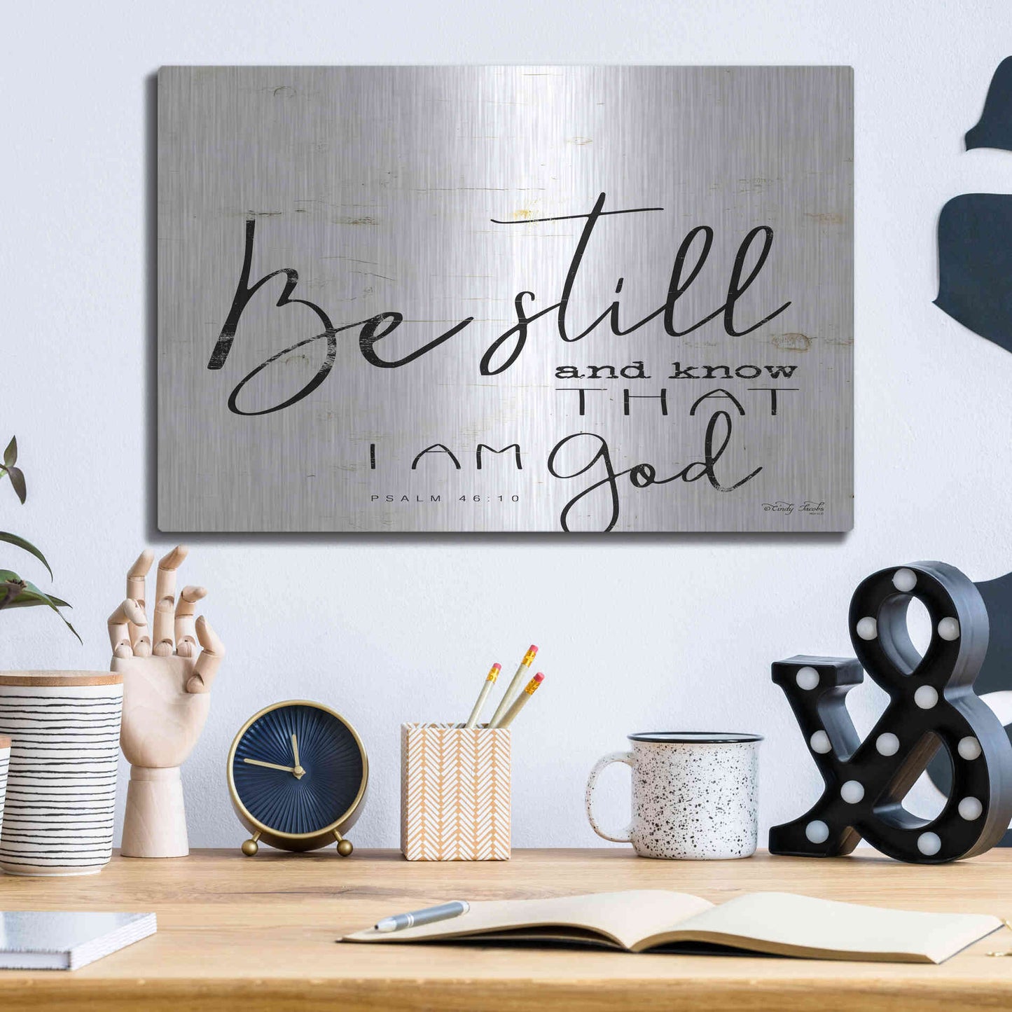 Luxe Metal Art 'Be Still and Know That I Am God' by Cindy Jacobs, Metal Wall Art,16x12
