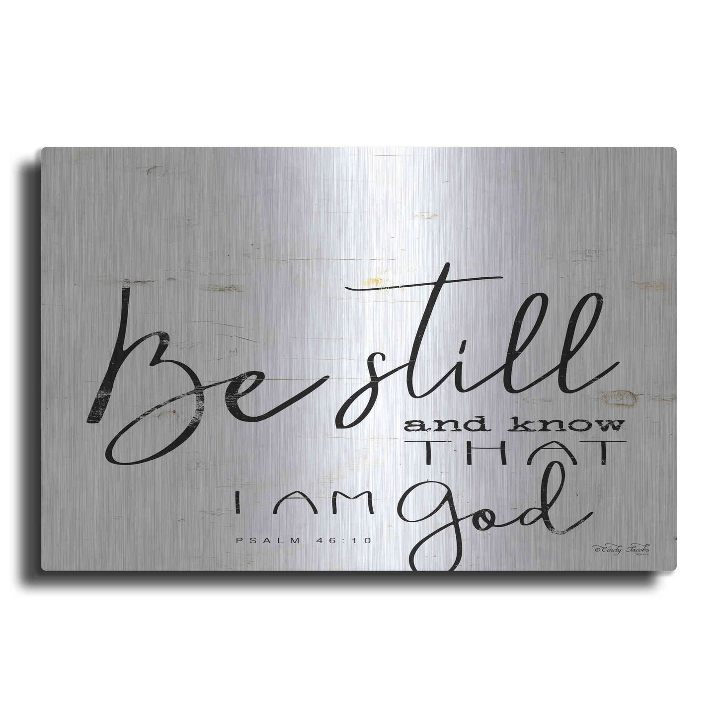 Luxe Metal Art 'Be Still and Know That I Am God' by Cindy Jacobs, Metal Wall Art