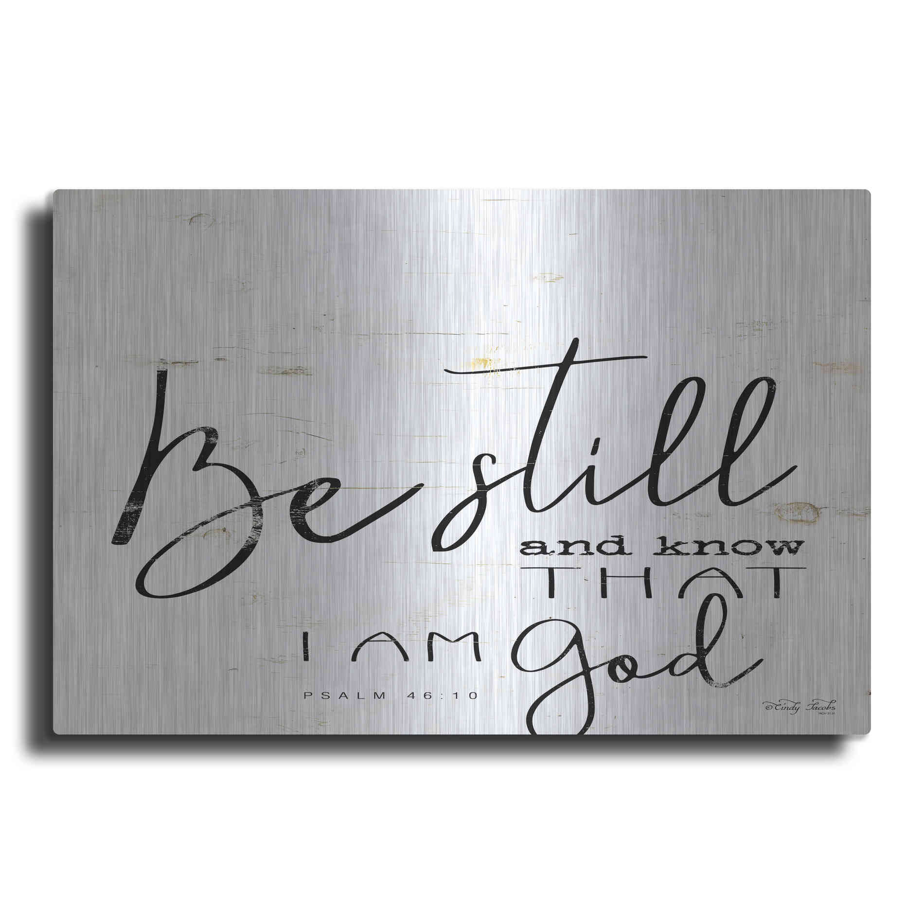 Luxe Metal Art 'Be Still and Know That I Am God' by Cindy Jacobs, Metal Wall Art
