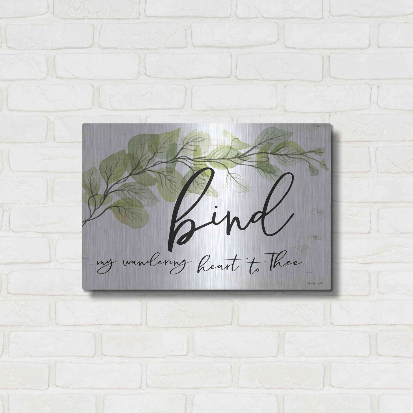 Luxe Metal Art 'Bind My Wandering Heart to Thee' by Cindy Jacobs, Metal Wall Art,24x16