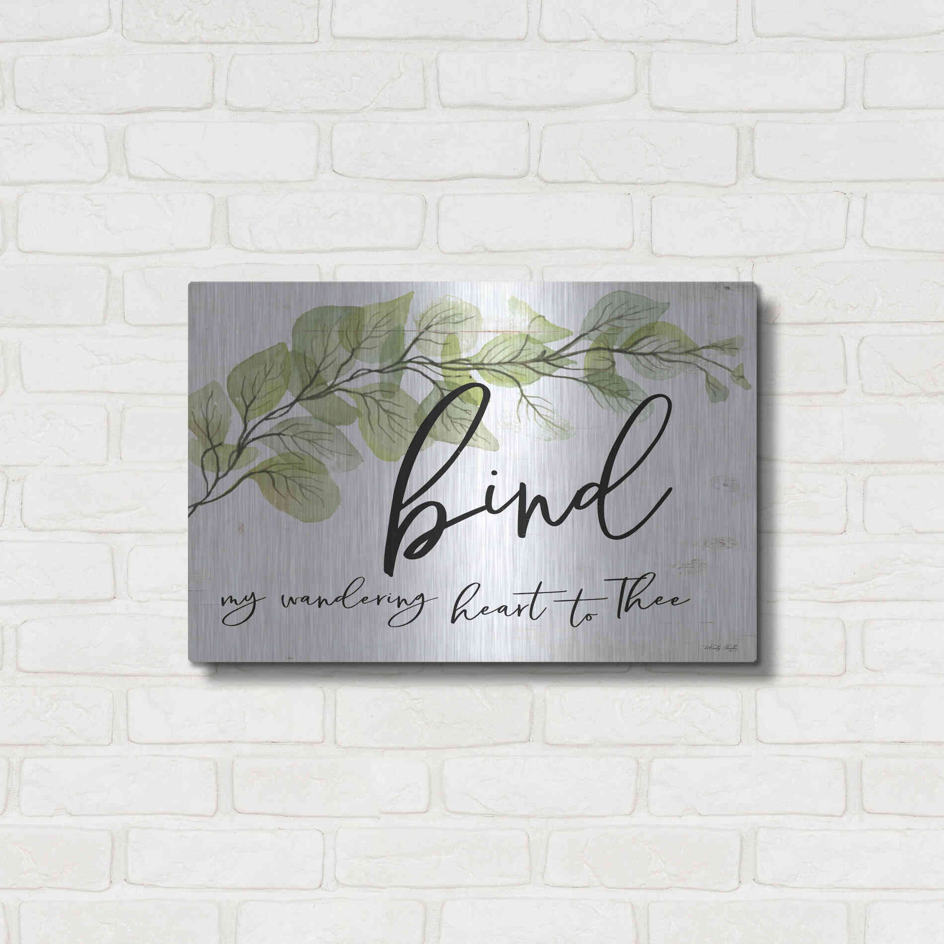 Luxe Metal Art 'Bind My Wandering Heart to Thee' by Cindy Jacobs, Metal Wall Art,24x16
