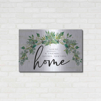 Luxe Metal Art 'Home - Where Family & Friends Gather Together...' by Cindy Jacobs, Metal Wall Art,36x24