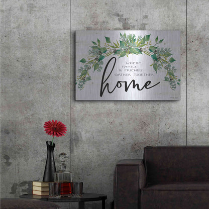 Luxe Metal Art 'Home - Where Family & Friends Gather Together...' by Cindy Jacobs, Metal Wall Art,36x24