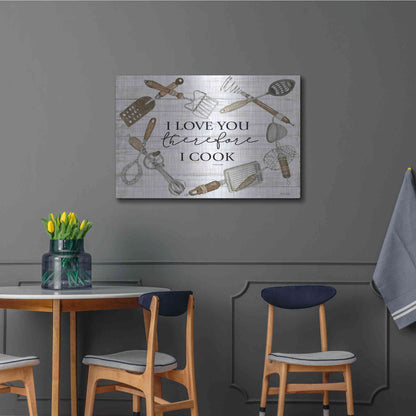 Luxe Metal Art 'I Love You Therefore I Cook' by Cindy Jacobs, Metal Wall Art,36x24