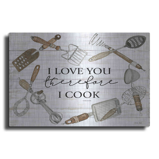 Luxe Metal Art 'I Love You Therefore I Cook' by Cindy Jacobs, Metal Wall Art