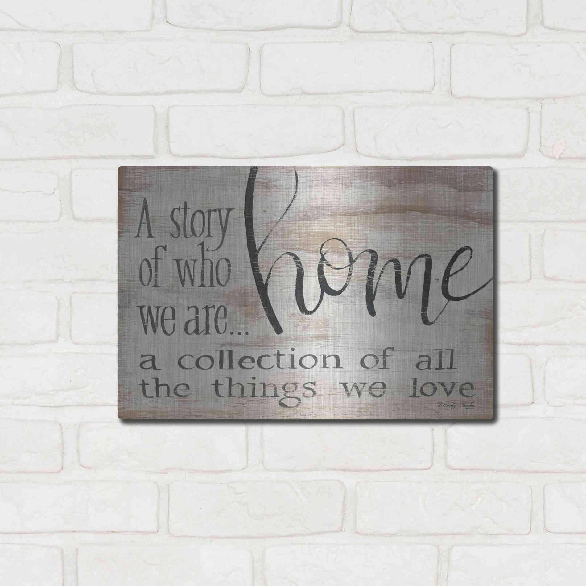 Luxe Metal Art 'Home - A Collection of All the Things We Love' by Cindy Jacobs, Metal Wall Art,16x12