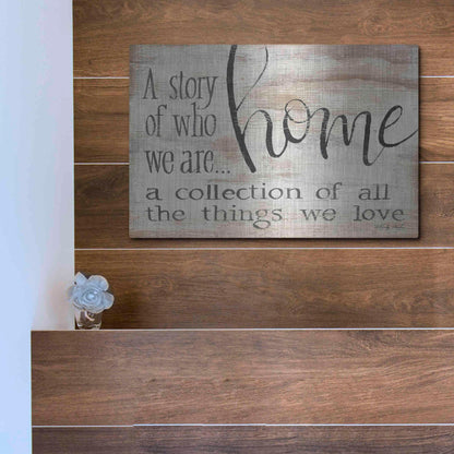 Luxe Metal Art 'Home - A Collection of All the Things We Love' by Cindy Jacobs, Metal Wall Art,16x12