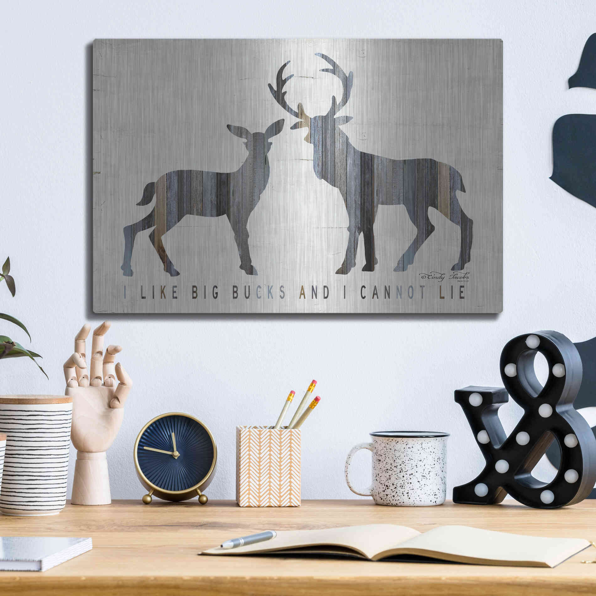 Luxe Metal Art 'I Like Big Bucks' by Cindy Jacobs, Metal Wall Art,16x12