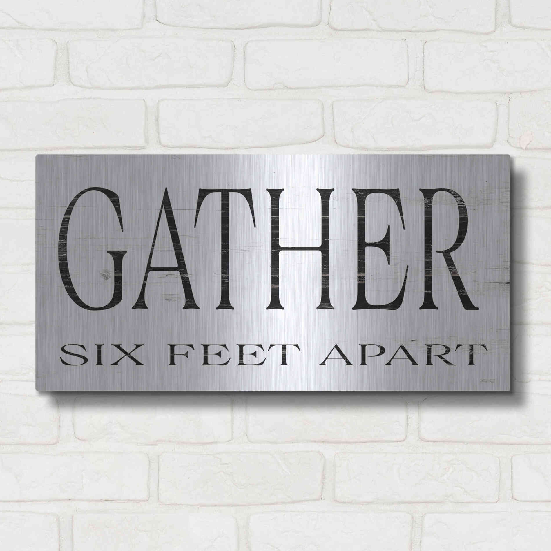 Luxe Metal Art 'Gather Six Feet Apart' by Cindy Jacobs, Metal Wall Art,24x12