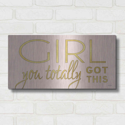 Luxe Metal Art 'Girl You Totally Got This' by Cindy Jacobs, Metal Wall Art,24x12