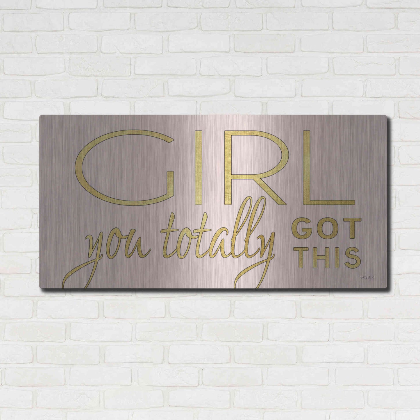 Luxe Metal Art 'Girl You Totally Got This' by Cindy Jacobs, Metal Wall Art,48x24