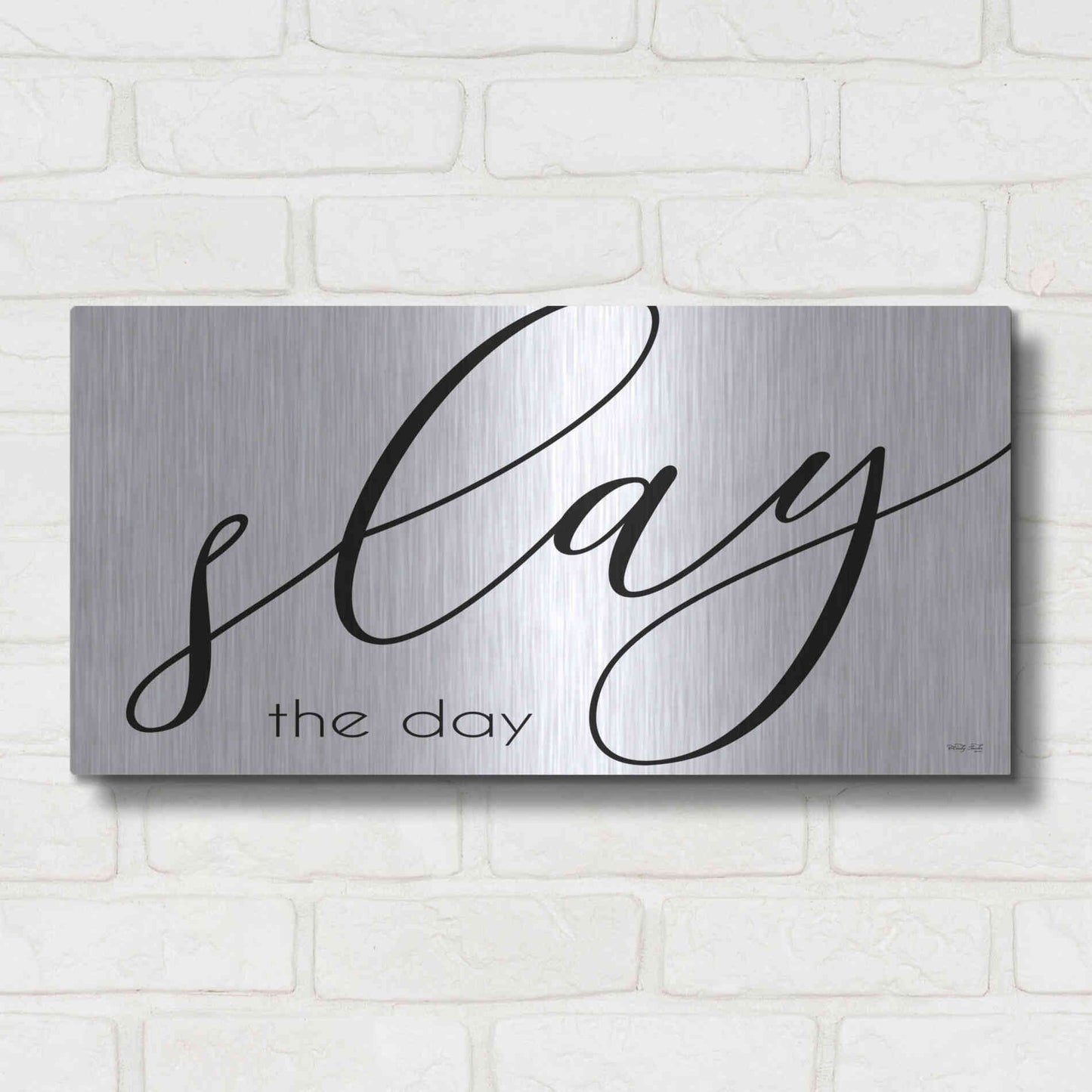Luxe Metal Art 'Slay the Day' by Cindy Jacobs, Metal Wall Art,24x12
