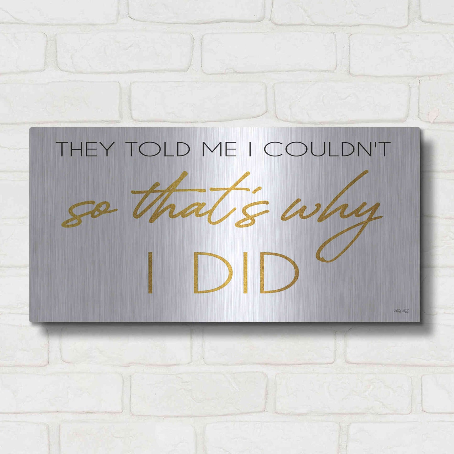Luxe Metal Art 'I Did' by Cindy Jacobs, Metal Wall Art,24x12