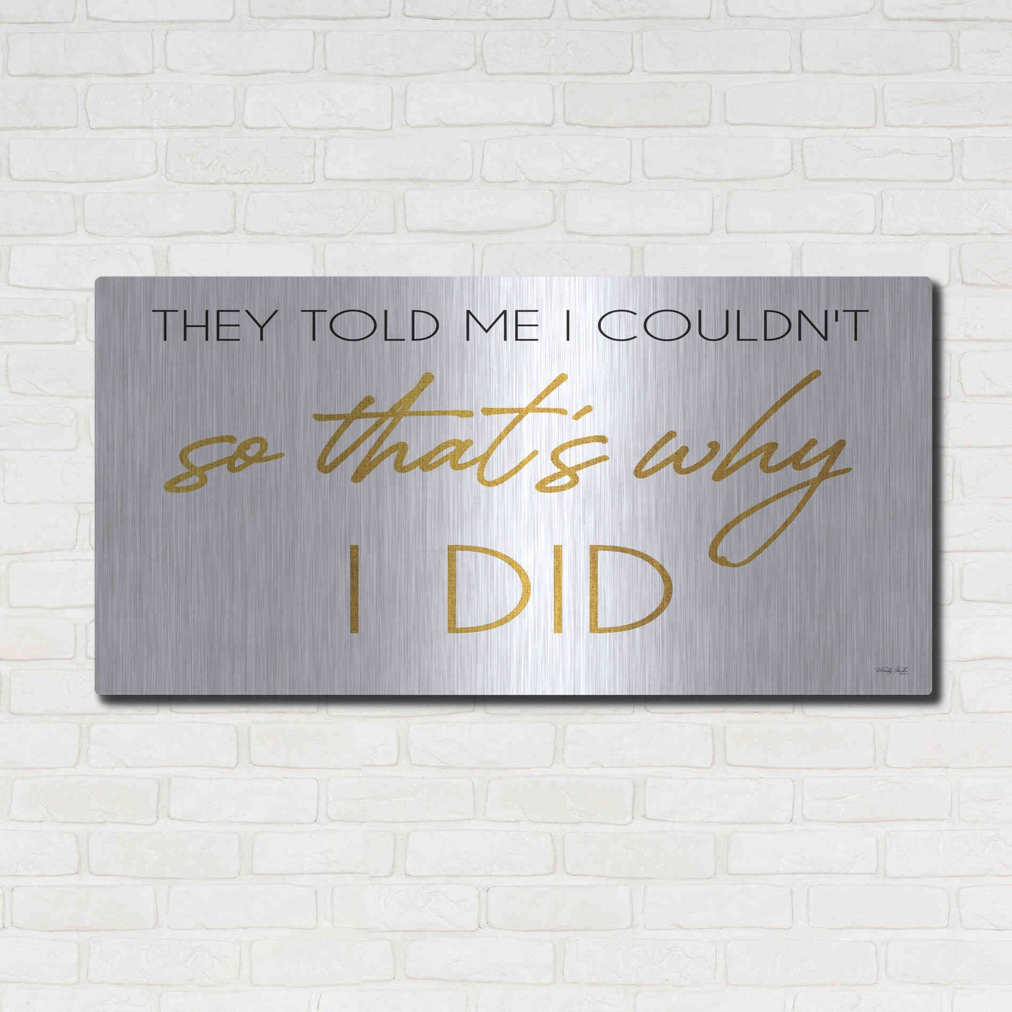 Luxe Metal Art 'I Did' by Cindy Jacobs, Metal Wall Art,48x24