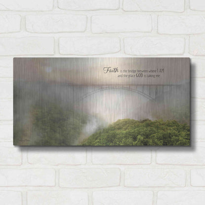 Luxe Metal Art 'Faith is the Bridge' by Lori Deiter, Metal Wall Art,24x12