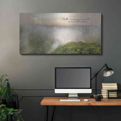 Luxe Metal Art 'Faith is the Bridge' by Lori Deiter, Metal Wall Art,48x24