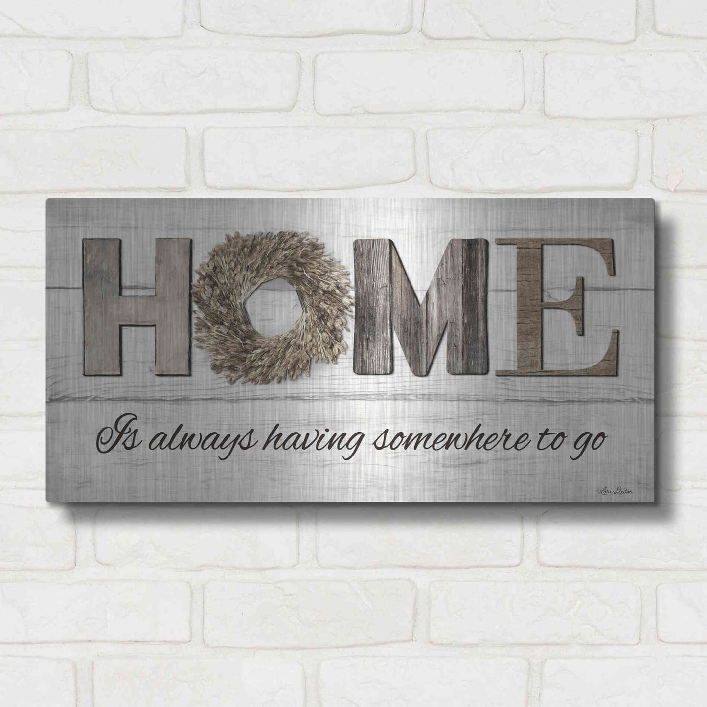 Luxe Metal Art 'Home is Always Having Somewhere to Go' by Lori Deiter, Metal Wall Art,24x12