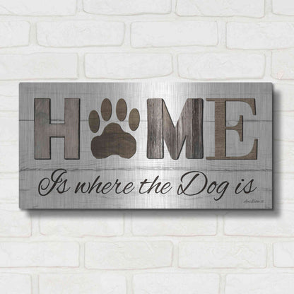 Luxe Metal Art 'Home is Where the Dog is' by Lori Deiter, Metal Wall Art,24x12