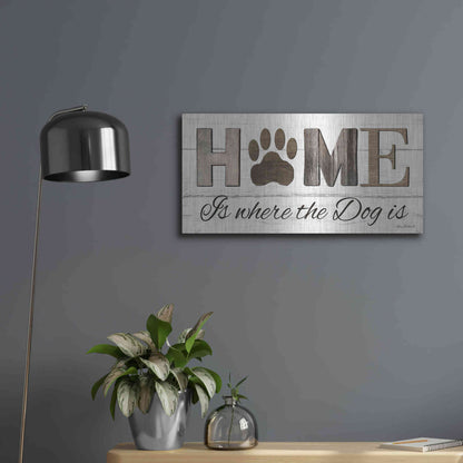 Luxe Metal Art 'Home is Where the Dog is' by Lori Deiter, Metal Wall Art,24x12