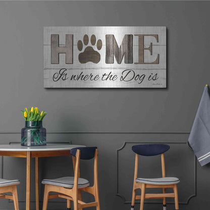 Luxe Metal Art 'Home is Where the Dog is' by Lori Deiter, Metal Wall Art,48x24