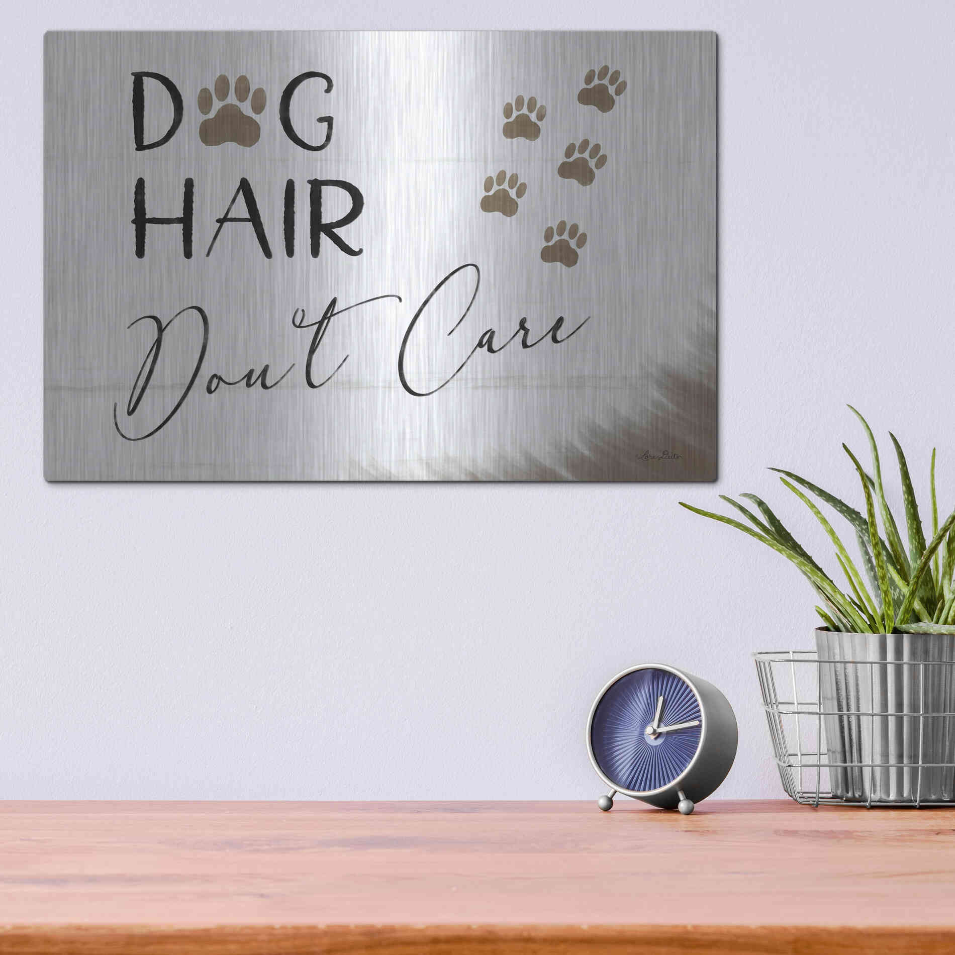 Luxe Metal Art 'Dog Hair, Don't Care' by Lori Deiter, Metal Wall Art,16x12