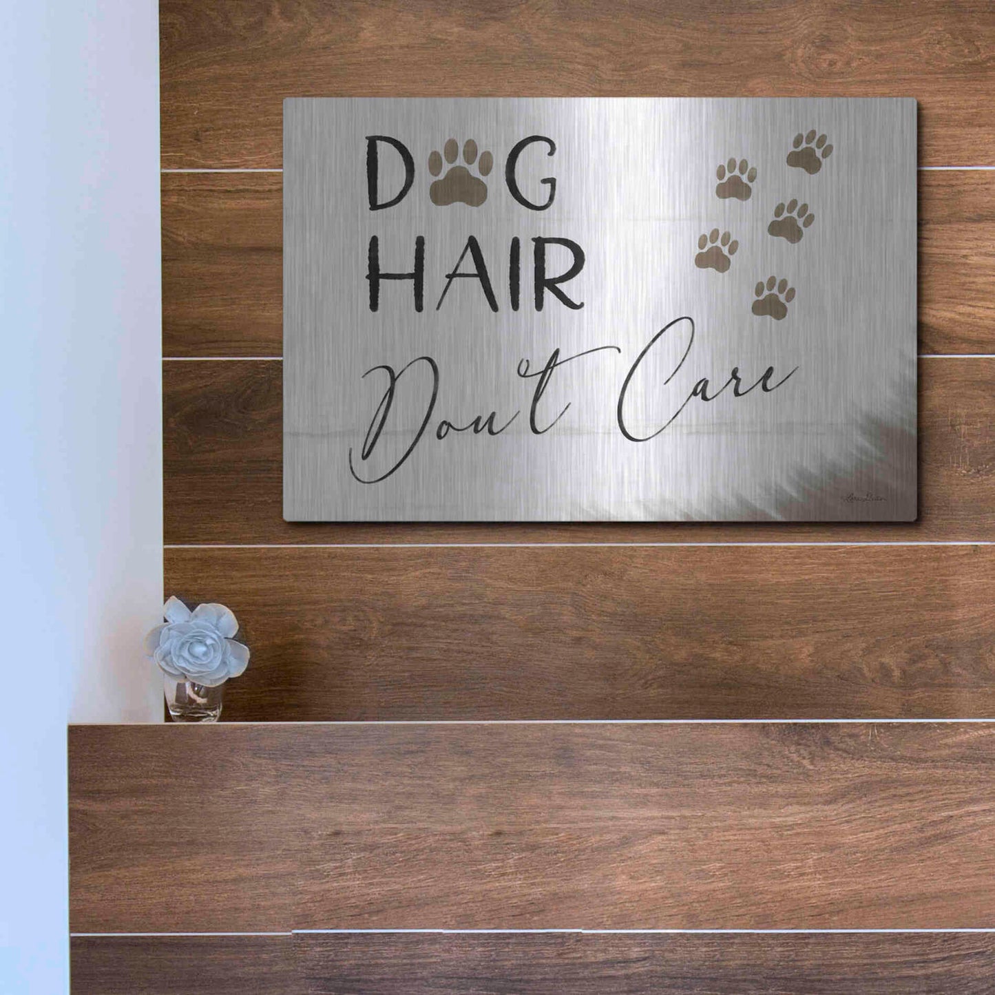 Luxe Metal Art 'Dog Hair, Don't Care' by Lori Deiter, Metal Wall Art,16x12