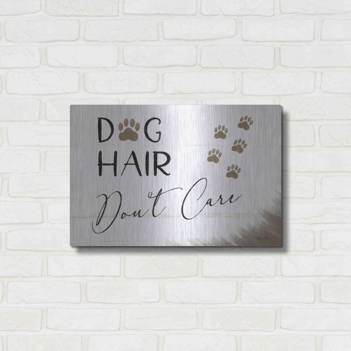 Luxe Metal Art 'Dog Hair, Don't Care' by Lori Deiter, Metal Wall Art,24x16