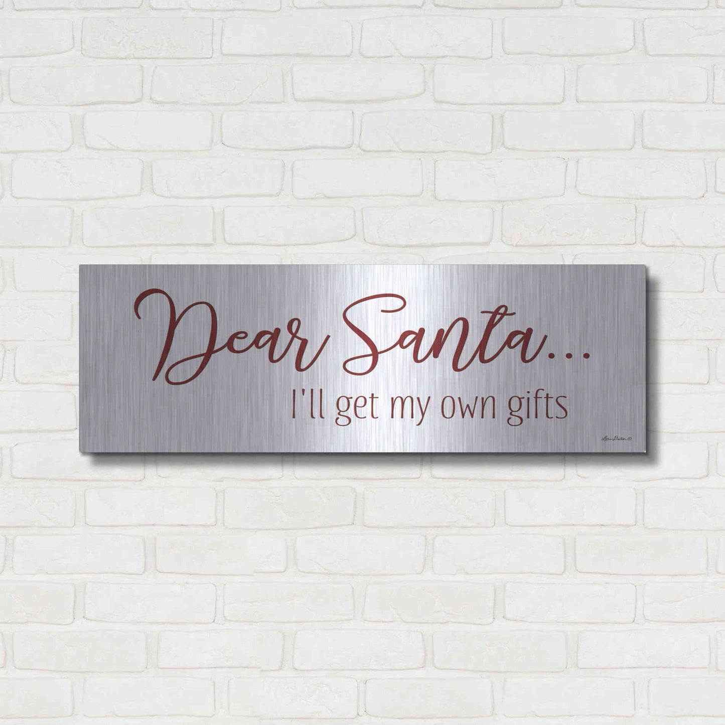 Luxe Metal Art 'Dear Santa - I'll Get My Own Gifts' by Lori Deiter, Metal Wall Art,36x12