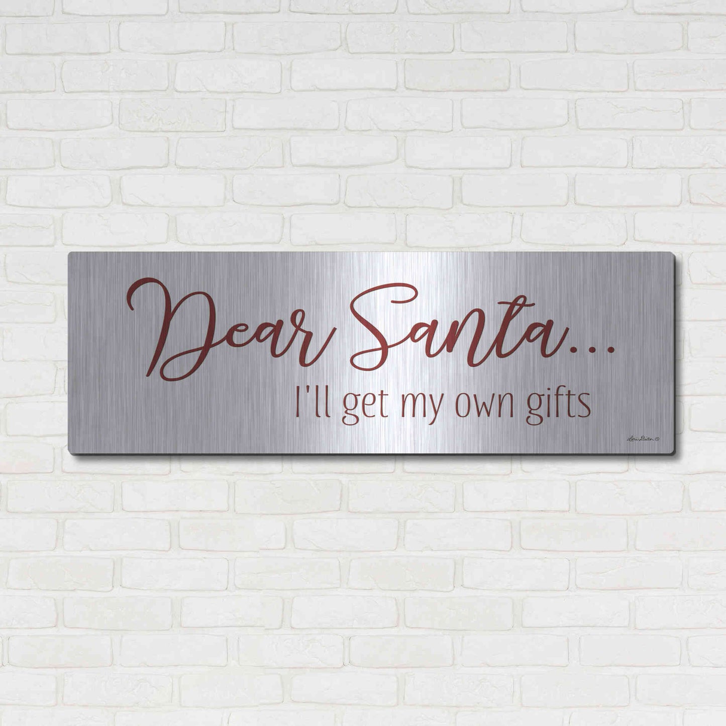 Luxe Metal Art 'Dear Santa - I'll Get My Own Gifts' by Lori Deiter, Metal Wall Art,48x16