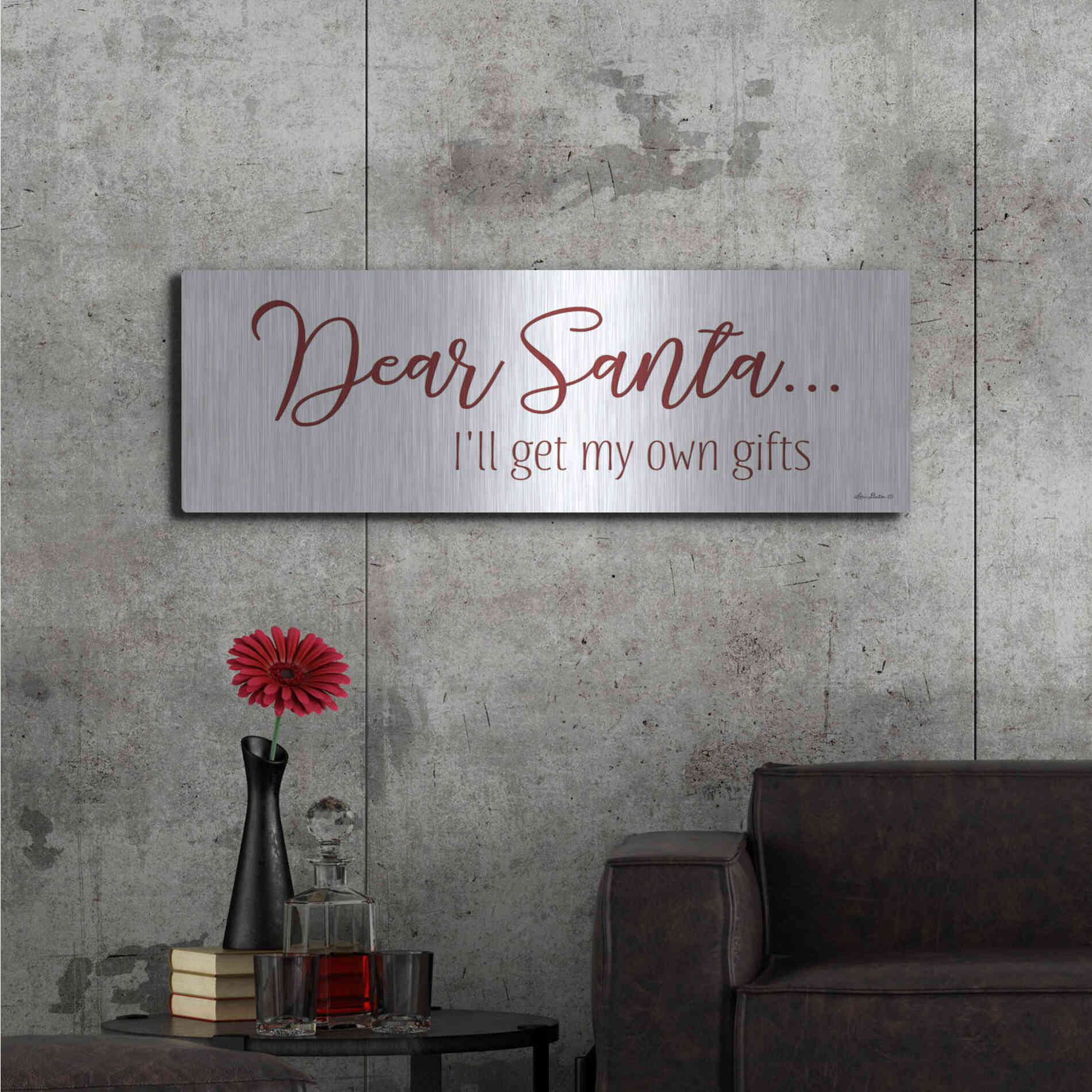 Luxe Metal Art 'Dear Santa - I'll Get My Own Gifts' by Lori Deiter, Metal Wall Art,48x16