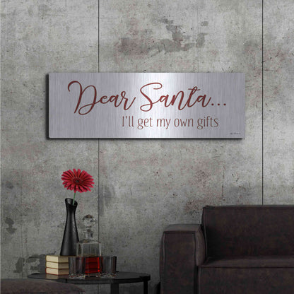 Luxe Metal Art 'Dear Santa - I'll Get My Own Gifts' by Lori Deiter, Metal Wall Art,48x16